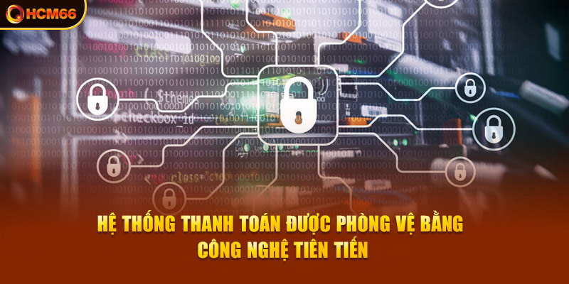 Các phiên giao dịch, thanh toán của người chơi sẽ được chính sách bảo mật đảm bảo an toàn tuyệt đối