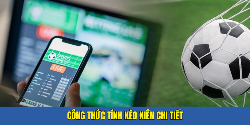 Hướng dẫn tính cược xiên